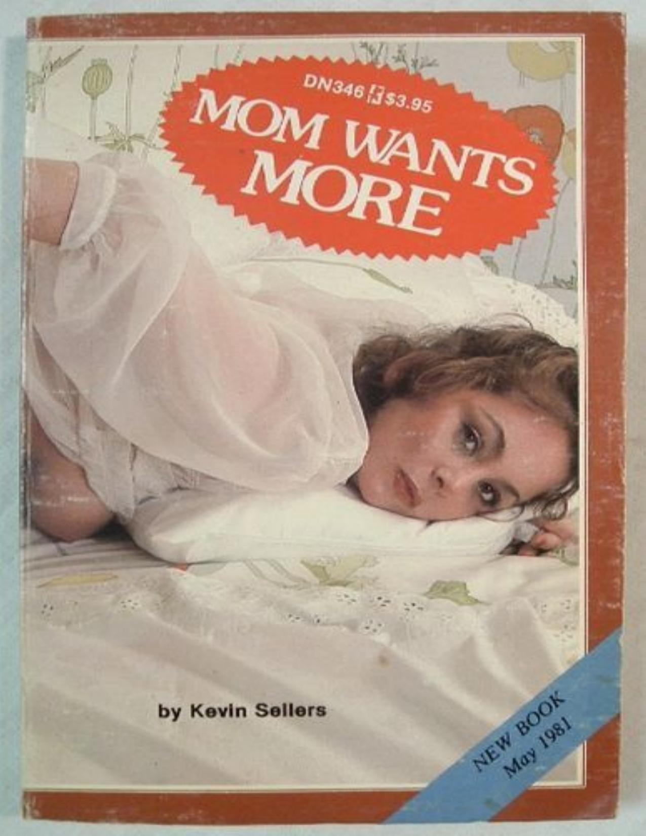 Mom Wants More by Kevin Sellers