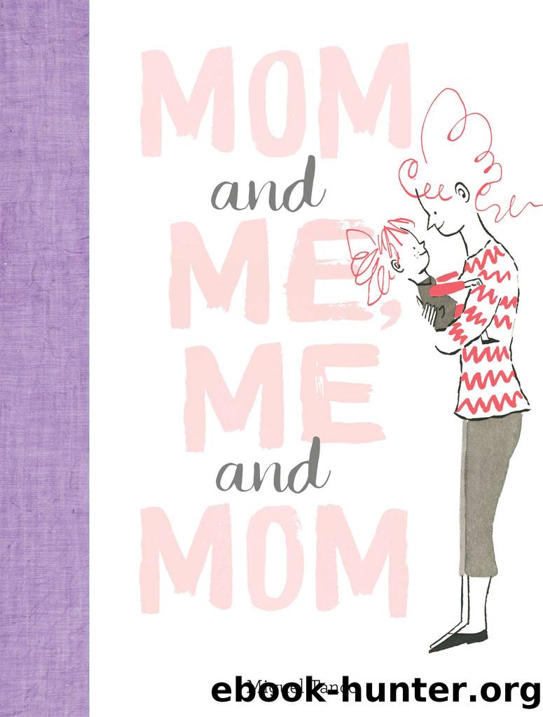 Mom and Me, Me and Mom by Miguel Tanco