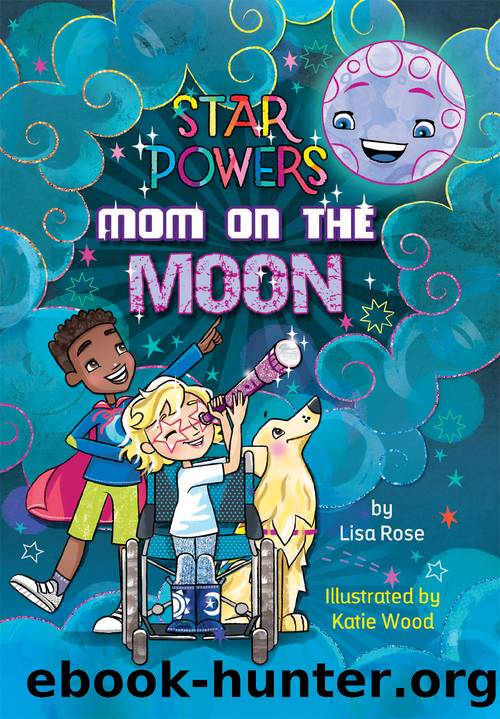 Mom on the Moon by Lisa Rose