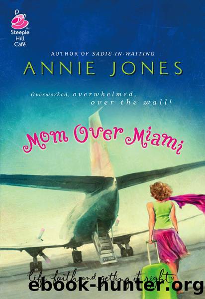 Mom over miami by Annie Jones