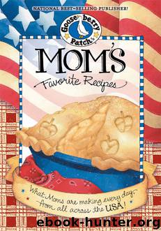 Mom's Favorite Recipes Cookbook by Gooseberry Patch