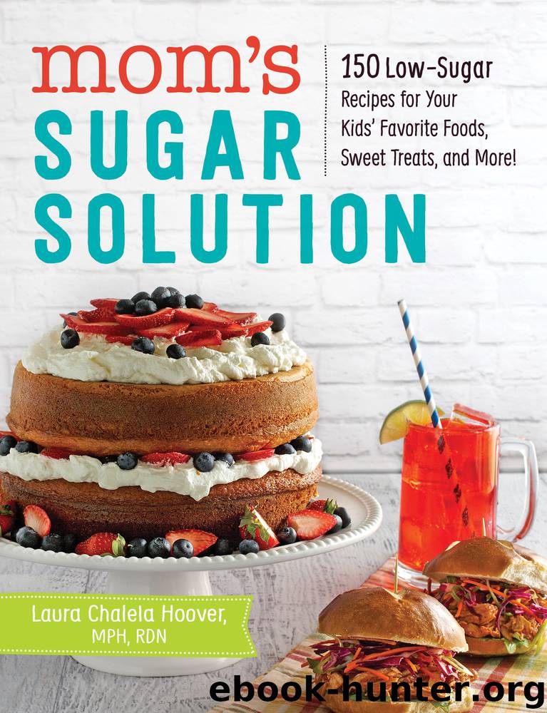 Mom’s Sugar Solution by Laura Chalela Hoover MPH RDN