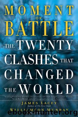 Moment of Battle by James Lacey