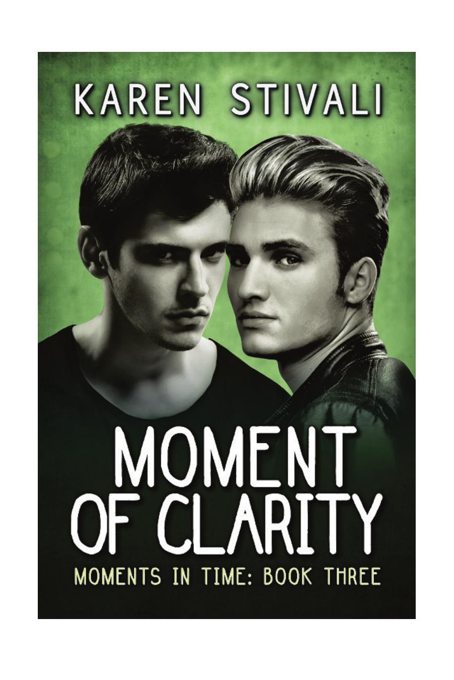 Moment of Clarity by Karen Stivali