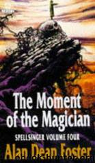 Moment of the Magician by Alan Dean Foster