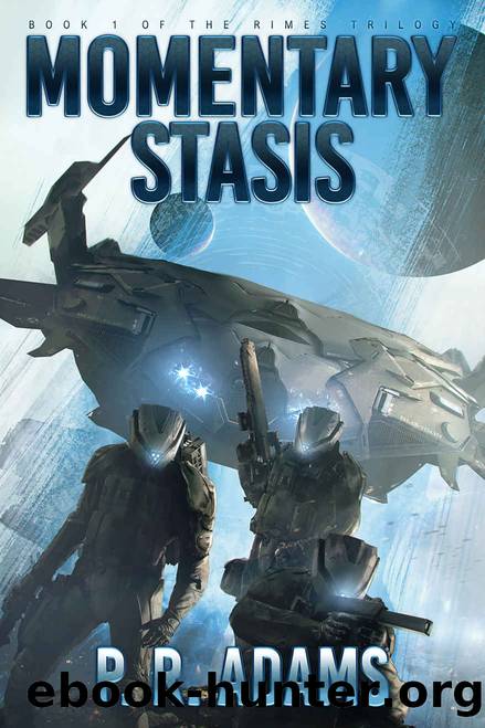 Momentary Stasis (The Rimes Trilogy Book 1) by P R Adams