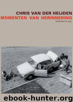 Momenten van herinnering by Chris van der Heijden