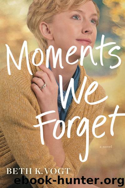 Moments We Forget by Beth K. Vogt