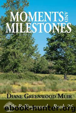 Moments and Milestones by Diane Greenwood Muir