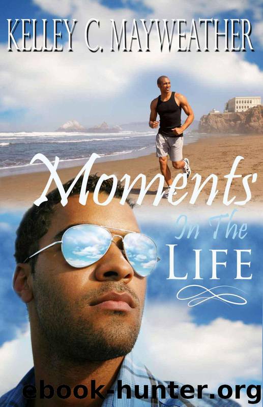 Moments in the Life by Mayweather Kelley C