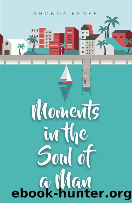 Moments in the Soul of a Man by Rhonda Renee