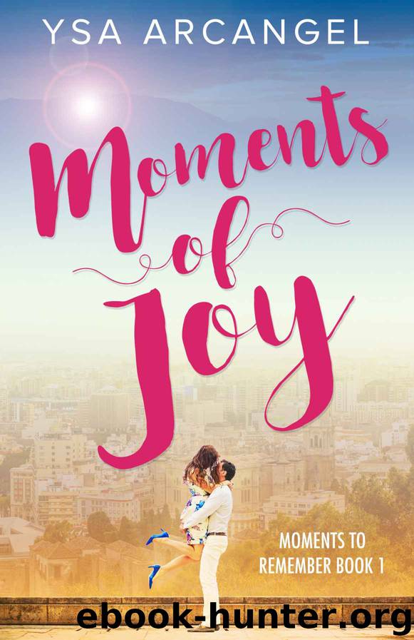 Moments of Joy (Moments to Remember) by Ysa Arcangel