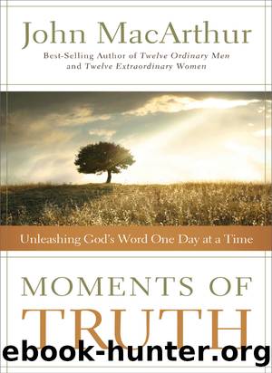 Moments of Truth by John F. MacArthur