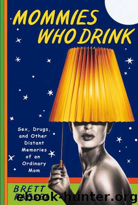 Mommies Who Drink by Brett Paesel