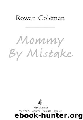 Mommy By Mistake by Rowan Coleman
