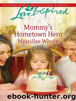Mommy's Hometown Hero by Merrillee Whren