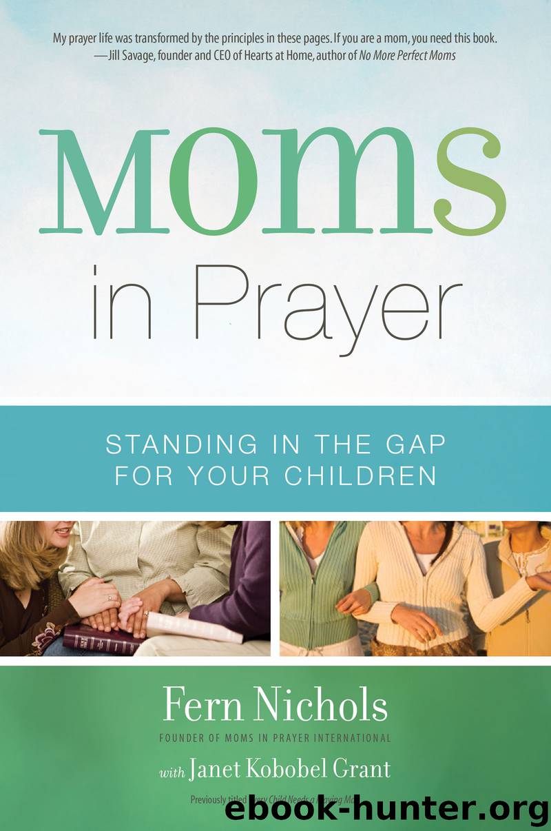 Moms in Prayer by Fern Nichols Janet Kobobel Grant