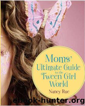 Moms' Ultimate Guide to the Tween Girl World (Momz Guides to the Tween-Girl World) by Nancy N. Rue