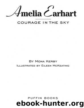 Mona Kerby & Eileen McKeating by Amelia Earhart: Courage in the Sky