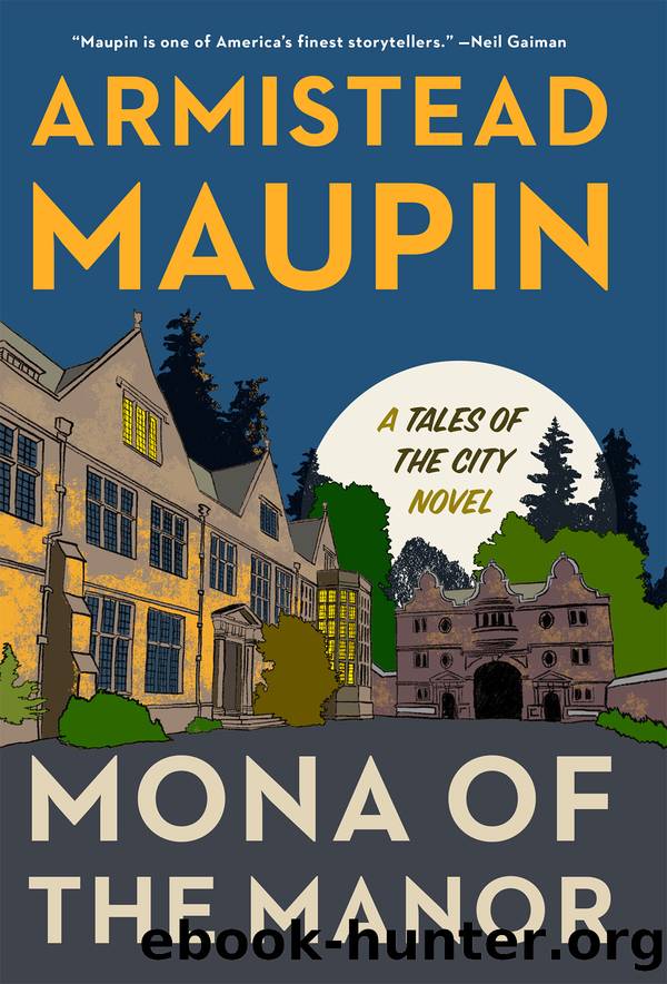 Mona of the Manor by Armistead Maupin