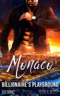 Monaco Billionaire's Playground (The Alpha Billionaire's Playground Series Book 2) by Ruth Anne Scott & R.R. Banks