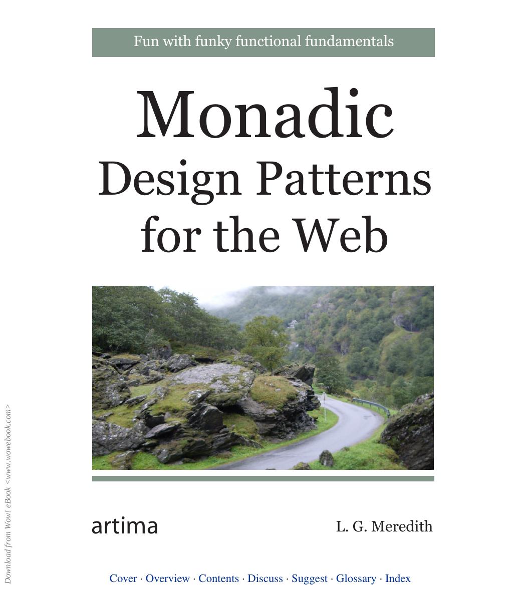 Monadic Design Patterns for the Web by L.G. Meredith