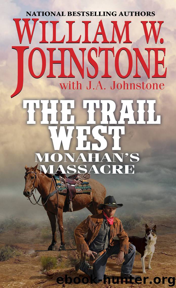 Monahan's Massacre by William W. Johnstone