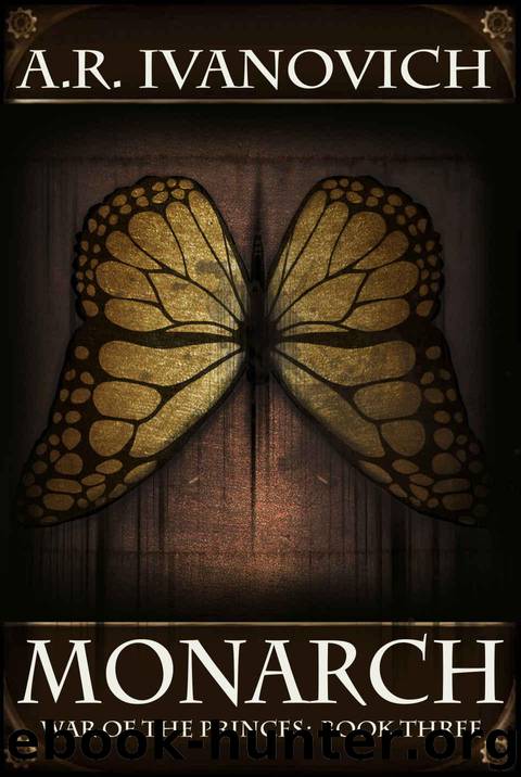 Monarch (War of the Princes Book 3) by Ivanovich A. R