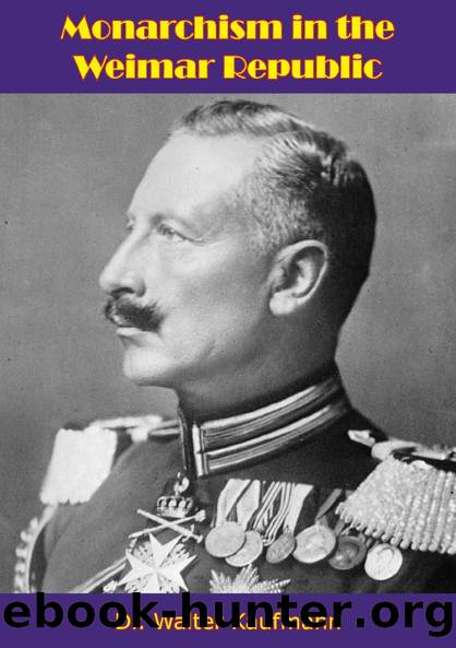 Monarchism in the Weimar Republic by Dr. Walter Kaufmann