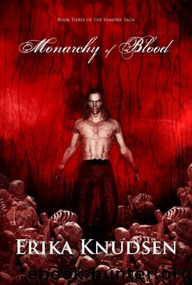 Monarchy Of Blood by Erika Knudsen