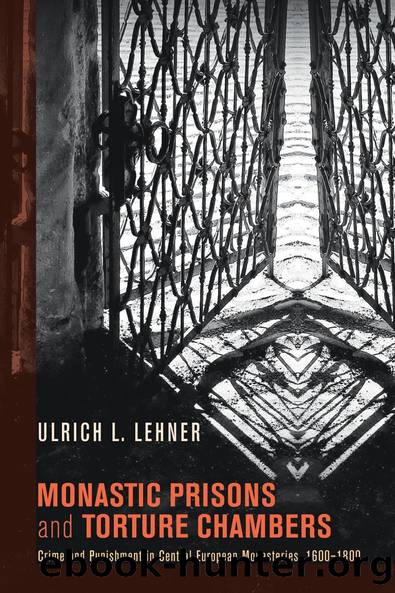 Monastic Prisons and Torture Chambers by Lehner