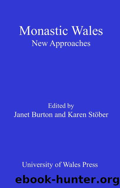 Monastic Wales : New Approaches by Janet Burton; Karen Stöber
