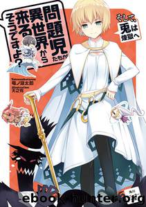 Mondaiji-tachi ga isekai kara kuru soudesu yo - Volume 10 - Then, Rabbit Heads Towards Purgatory by Tatsunoko Tarou