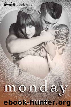 Monday (Timeless #1) by E. L. Todd
