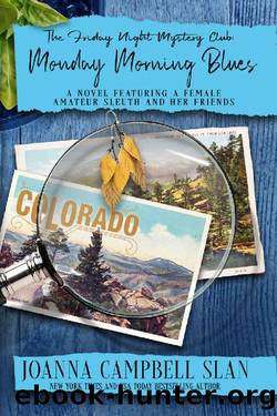 Monday Morning Blues: Book 2 in the Friday Night Mystery Club Series by Joanna Campbell Slan