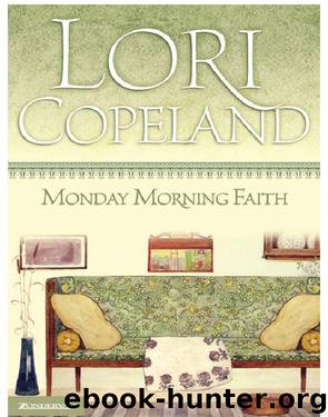 Monday Morning Faith by Lori Copeland