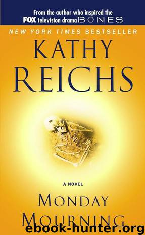 Monday Mourning [Temperance Brennan 7] by Kathy Reichs