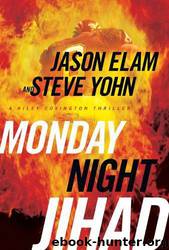 Monday Night Jihad by Elam Jason; Yohn Steve