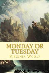 Monday or Tuesday by Virginia Woolf