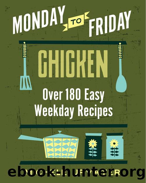 Monday-to-Friday Chicken by Michele Urvater