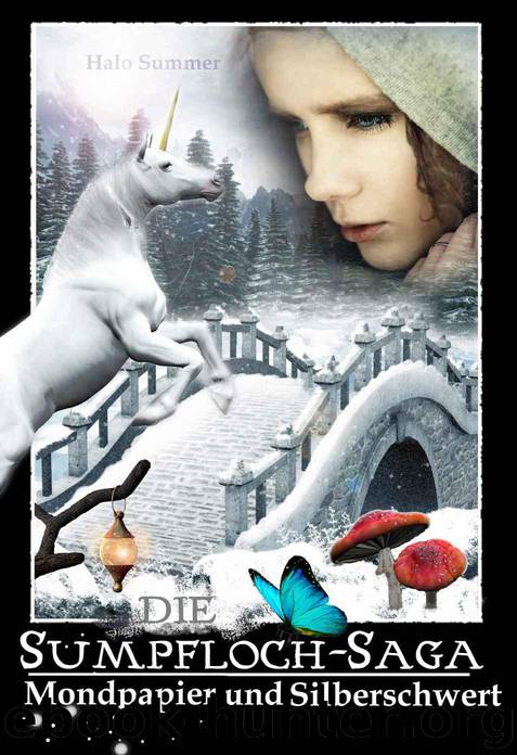 Mondpapier und Silberschwert (Die Sumpfloch-Saga) (German Edition) by Summer Halo