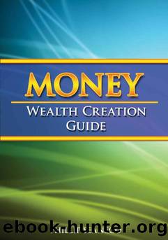 Money - Wealth Creation Guide by Phillip Seanego