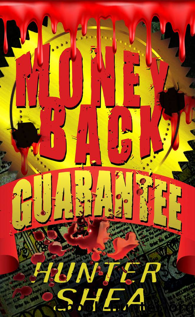 Money Back Guarantee by Hunter Shea