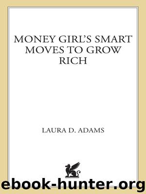 Money Girl’s Smart Moves to Grow Rich by Laura D. Adams
