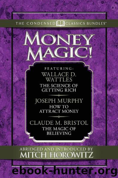 Money Magic by Wallace D. Wattles Joseph Murphy & Claude M. Bristol