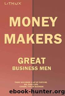 Money Makers: Great Business Men ••• by Paul Odame Gloria Jubi