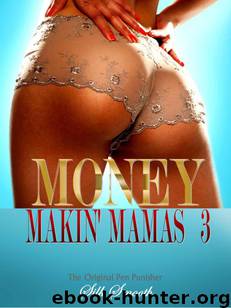 Money Makin' Mamas 3 by Silk Smooth