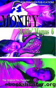 Money Makin' Mamas 6: The Finale by Silk Smooth