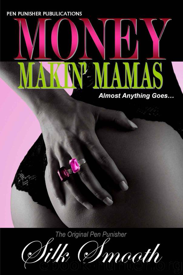 Money Makin' Mamas by Smooth Silk