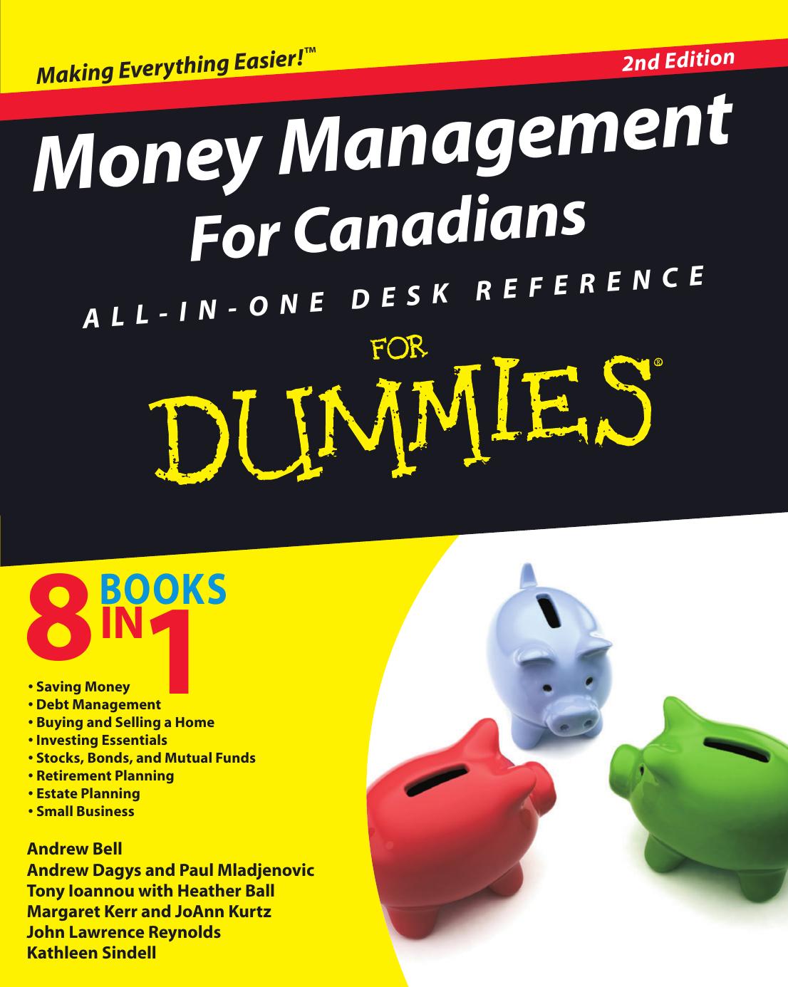 Money Management All-in-one-desk Reference for Canadians for Dummies, 2nd Edition by Heather Ball Andrew Bell Andrew Dagys Tony Ioannou Margaret Kerr